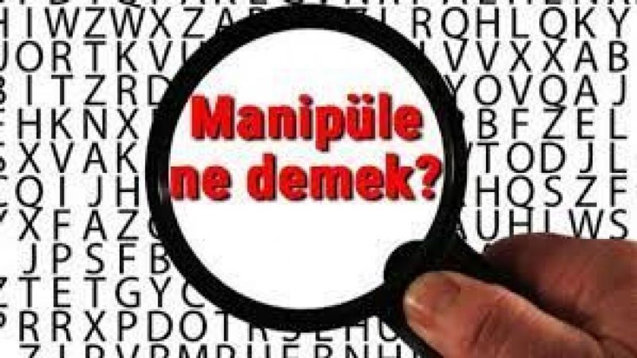 Manipüle ne demek? Manipüle kelime anlamı ve cümle içinde kullanımı