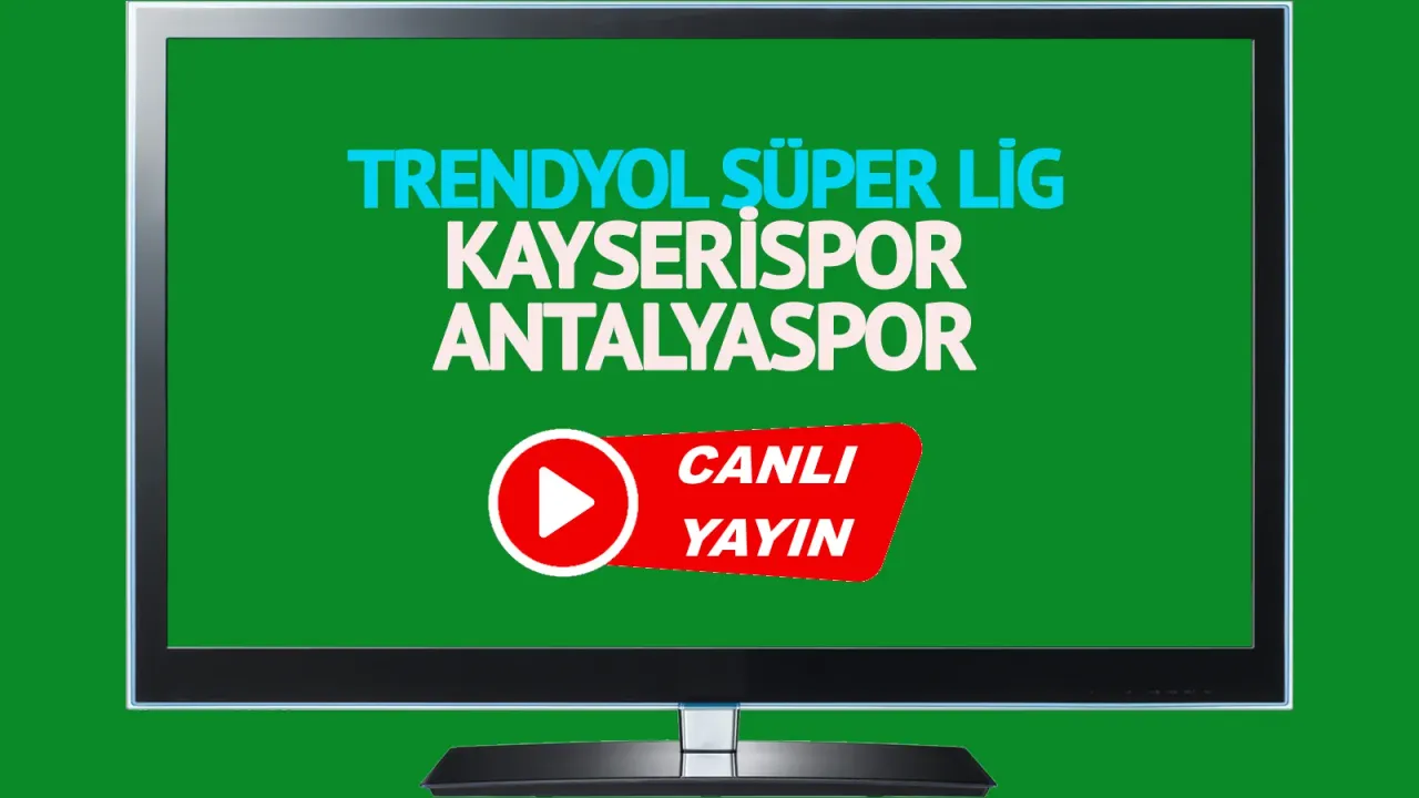 CANLI İZLE (Kayseri Antalya) şifresiz Taraftarium24 İZLE, Kayserispor Antalyaspor canlı ücretsiz izleme