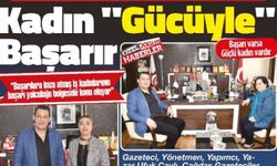 Kadın "Gücüyle" Başarır