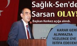 Sağlık-Sen’i sarsan olay! Başkan Kerkez açığa alındı