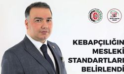 Kebapçılığın mesleki standartları güncellendi