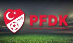 Süper Lig'den 6 kulüp PFDK'ye sevk edildi