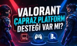Valorant Çapraz Platform Desteği Var mı?