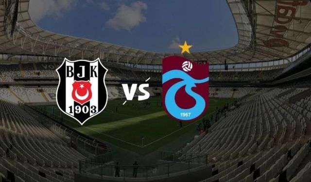 Beşiktaş - Trabzonspor Maçında Skor Durumu ve Önemli Anlar