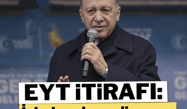 Cumhurbaşkanı Erdoğan'dan EYT Açıklaması: İçimize Sinmese de