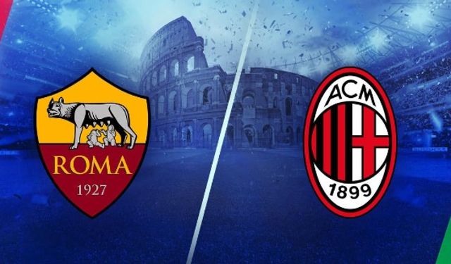 Roma - AC Milan maçı ne zaman, hangi kanalda? Roma - AC Milan maçı canlı izle Taraftarium24 Şifresiz Yayın ve Maç Bilgileri