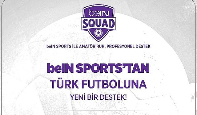 Gaziantep'ten üç takıma beIN SPORTS'tan profesyonel destek!