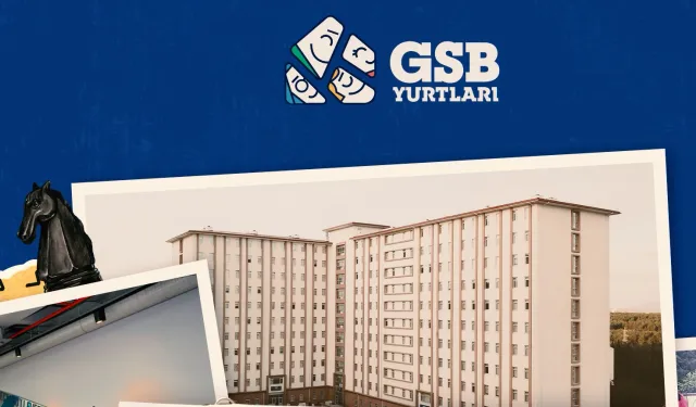 GSB yurt başvurularında son gün