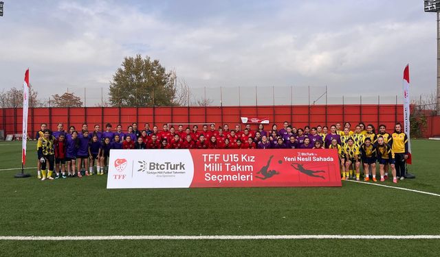 U15-17 Milli takımına seçmeler devam ediyor