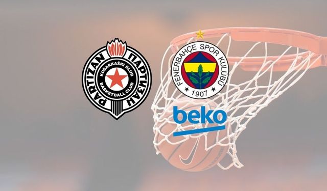 Partizan - Fenerbahçe Beko maçı ne zaman, saat kaçta ve hangi kanalda?