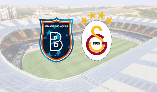 Başakşehir – Galatasaray Maçında İlk 11'ler Belli Oldu