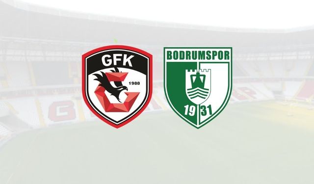 Gaziantep FK – Bodrum FK Maçında İlk 11'ler Belli Oldu