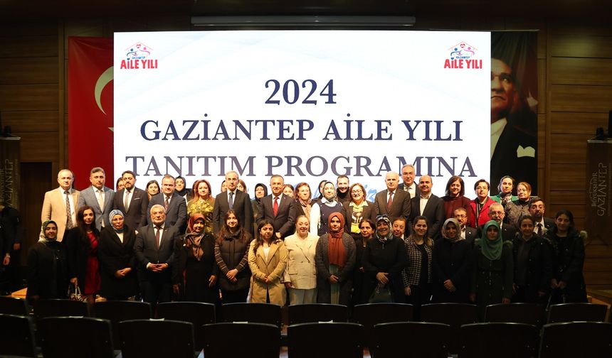 2024 Gaziantep Aile Yılı Tanıtımı Yapıldı