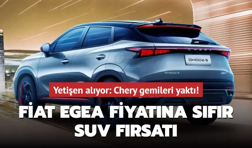 Chery'nin Ucuz SUV Modelleri Türkiye'de Aşırı Talep Görüyor